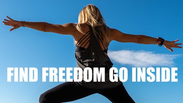 Find Freedom Go Inside